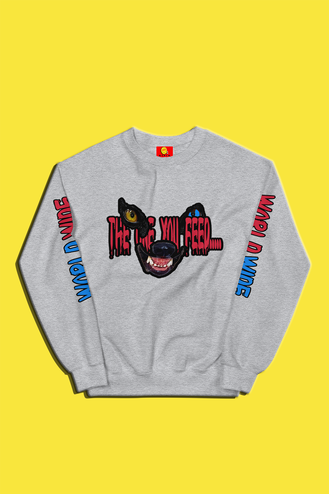 The One You Feed Unisex Sweatshirt