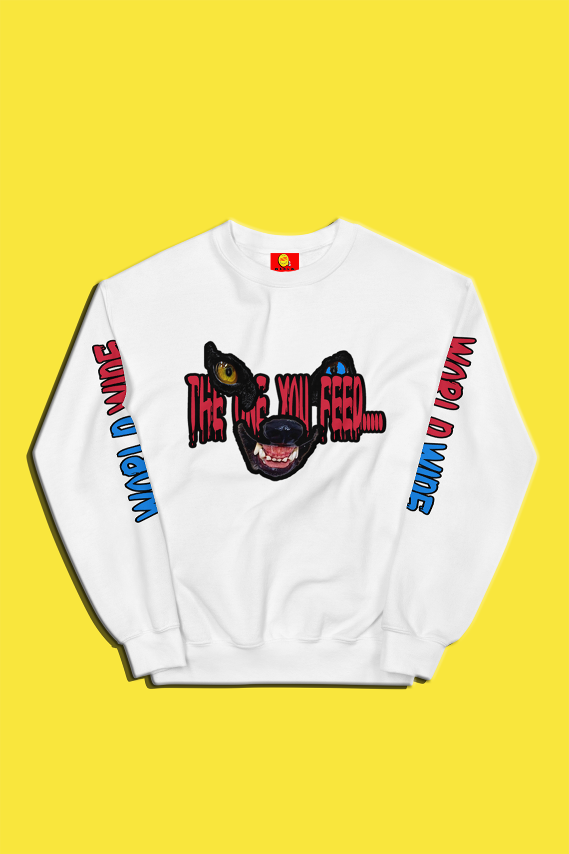 The One You Feed Unisex Sweatshirt